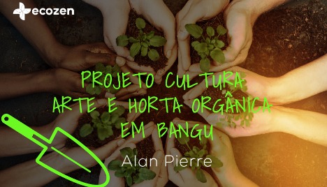 Projeto Cultura, Arte e Horta Orgânica
