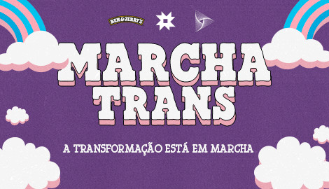 FEIRA TRANS + 6a CONFERÊNCIA INTERNACIONAL SSEX BBOX + 6a MARCHA TRANS DE SP