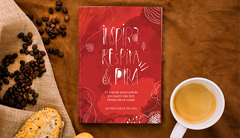 Inspira, Respira e... PIRA!