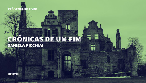 "CRÔNICAS DE UM FIM", DE DANIELA PICCHIAI