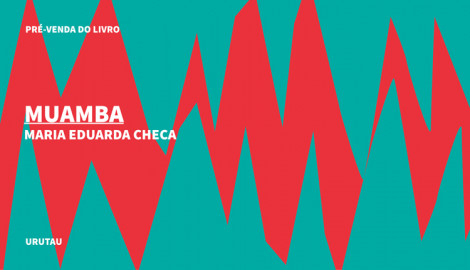 "MUAMBA", DE MARIA EDUARDA CHECA