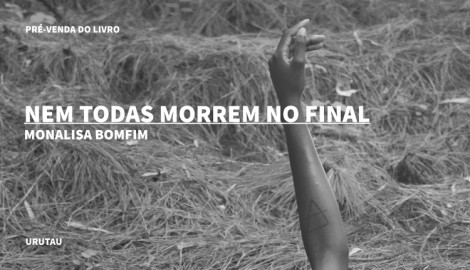 "NEM TODAS MORREM NO FINAL", DE MONALISA BOMFIM
