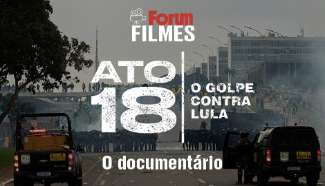 ATO 18 – O golpe contra Lula
