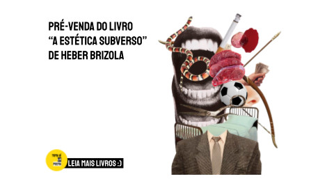 Livro A estética subverso de Heber Brizola