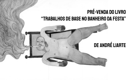 Livro Trabalhos de base no banheiro da festa de André Liarte