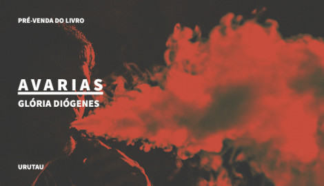 "AVARIAS", DE GLÓRIA DIÓGENES