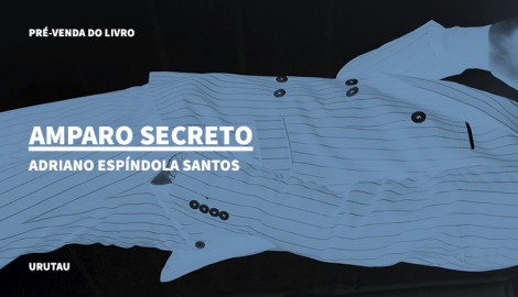"AMPARO SECRETO", DE ADRIANO ESPÍNDOLA SANTOS