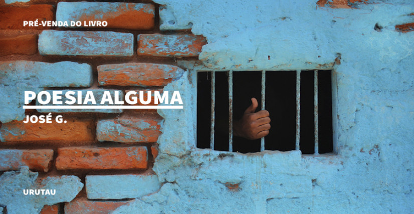 "POESIA ALGUMA", DE JOSÉ G.