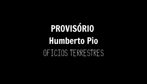 PROVISÓRIO, de Humberto Pio