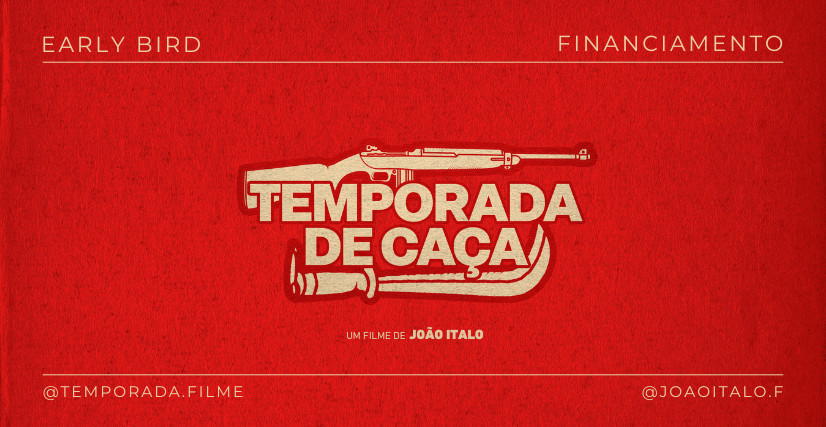 Temporada de Caça | Financiamento Coletivo - Early Bird