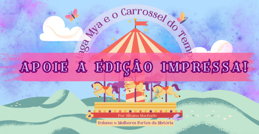 Apoie a Edição Impressa do Carrossel do Tempo