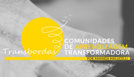 Transbordas | Comunidades de Aprendizagem Transformadora 