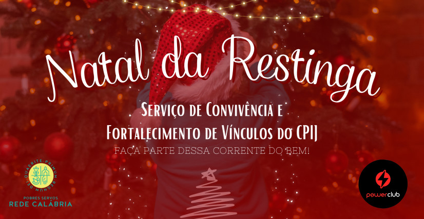 Natal da Restinga: Power Club + Rede Calábria