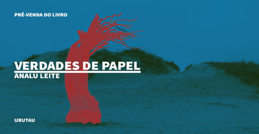 "VERDADES DE PAPEL", DE ANALU LEITE