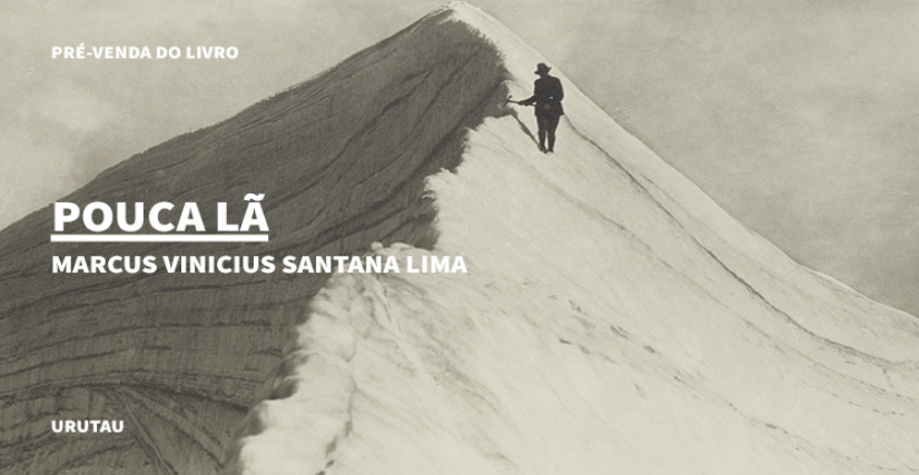 "POUCA LÃ" DE MARCUS VINICIUS SANTANA LIMA