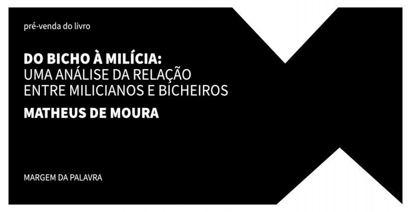 "DO BICHO À MILÍCIA: UMA ANÁLISE DA RELAÇÃO ENTRE MILICIANOS E BICHEIROS""