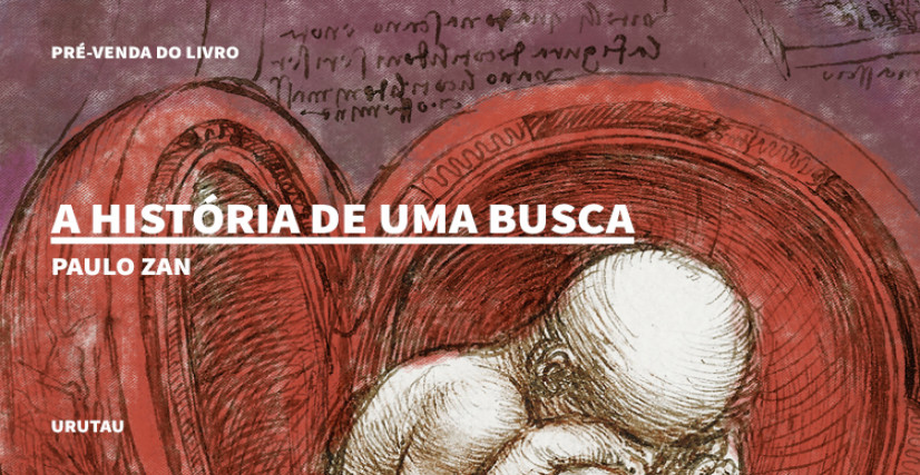 "A HISTÓRIA DE UMA BUSCA", DE PAULO ZAN