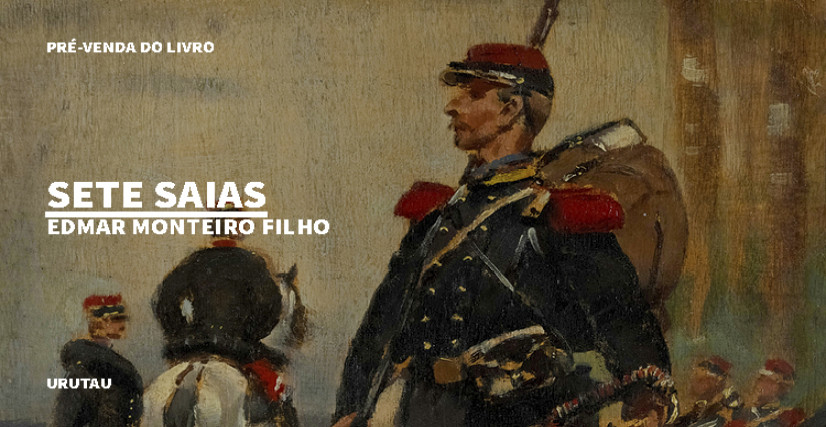 "SETE SAIAS", DE EDMAR MONTEIRO FILHO