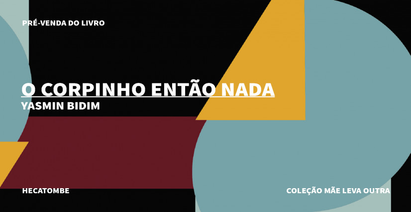 "O CORPINHO ENTÃO NADA", DE YASMIN BIDIM, MÃE LEVA OUTRA