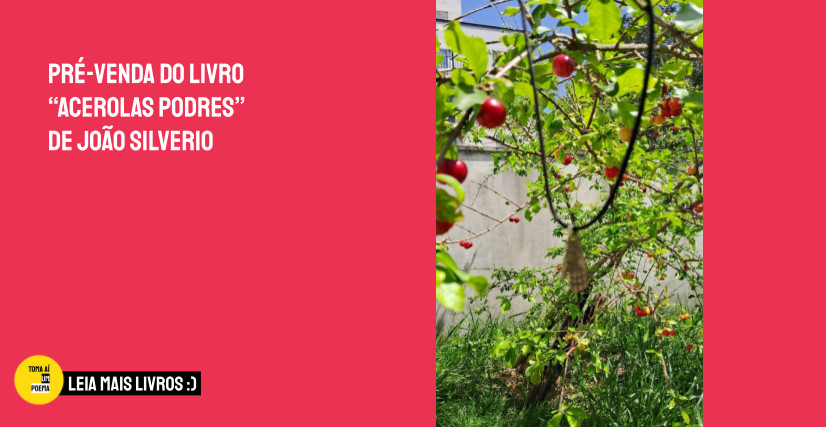 Livro Acerolas Podres, de João Silverio