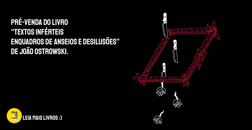 Livro textos inférteis enquadros de anseios e desilusões, de João Ostrowski