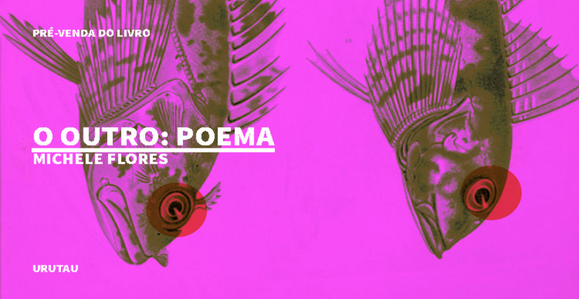 "O OUTRO: POEMA", DE MICHELE FLORES