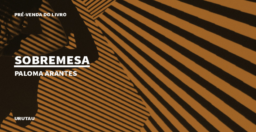 "SOBREMESA", DE PALOMA ARANTES