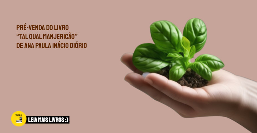 Livro TAL QUAL MANJERICÃO, de Ana Paula Inácio Diório