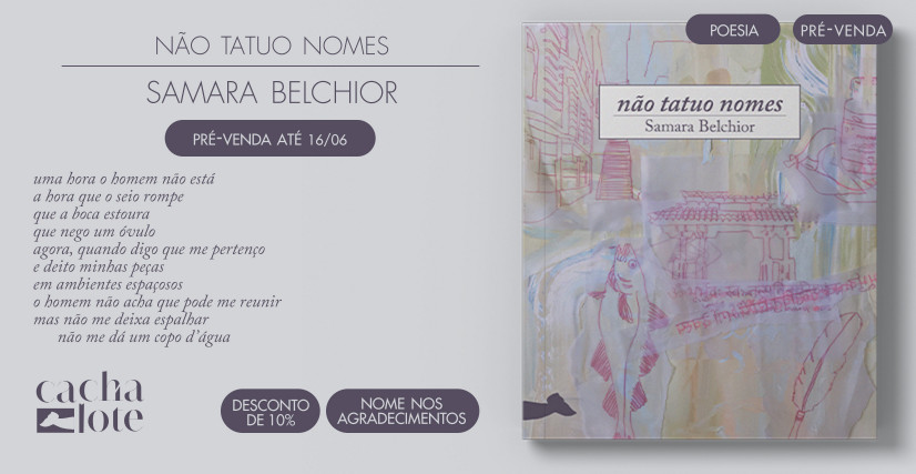 não tatuo nomes – Samara Belchior