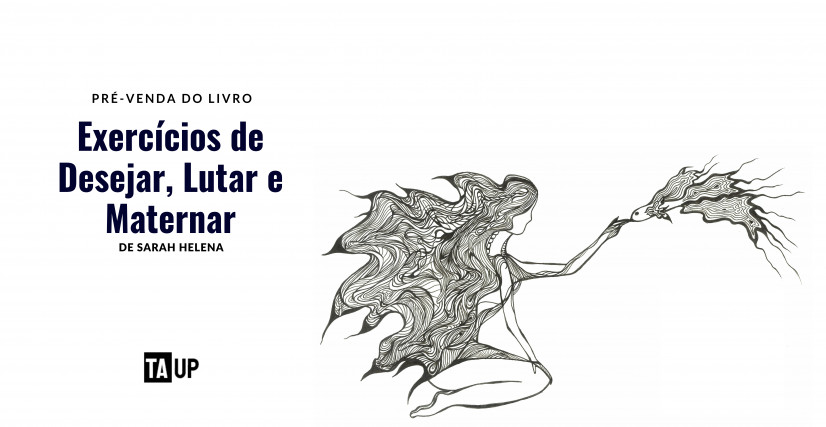 Livro exercícios de desejar, lutar e maternar, de Sarah Helena