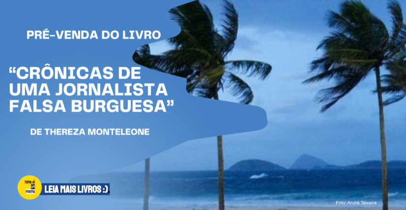 Livro Crônicas de uma jornalista falsa burguesa, de Thereza Monteleone
