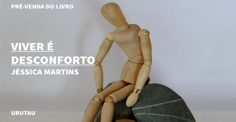 "VIVER É DESCONFORTO", DE JÉSSICA MARTINS