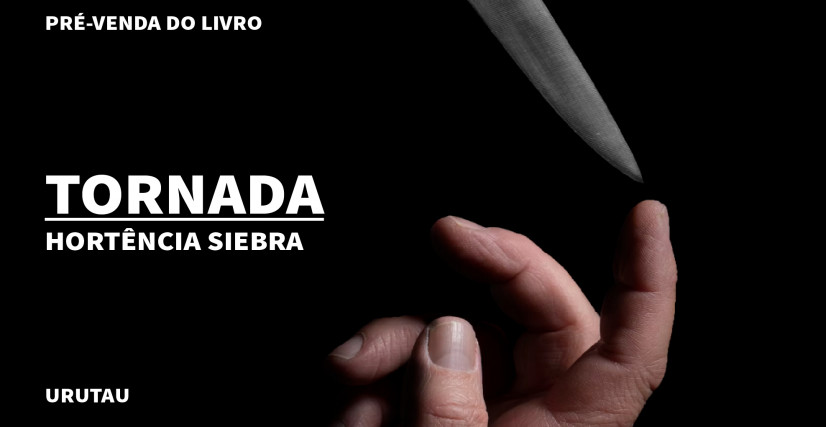 "TORNADA", DE HORTÊNCIA SIEBRA
