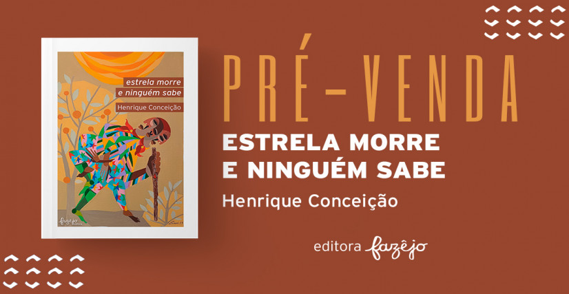 Estrela morre e ninguém sabe, de Henrique Conceição