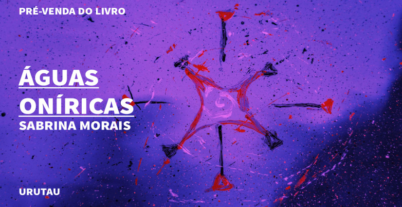 "ÁGUAS ONÍRICAS", DE SABRINA MORAIS