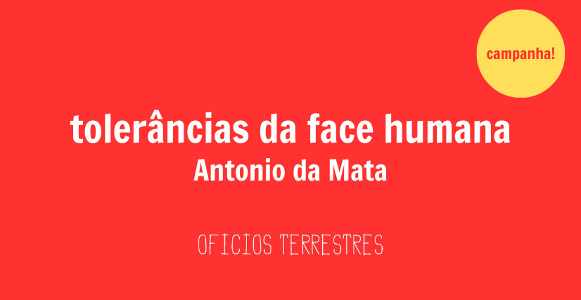 TOLERÂNCIAS DA FACE HUMANA, de Antonio da Mata
