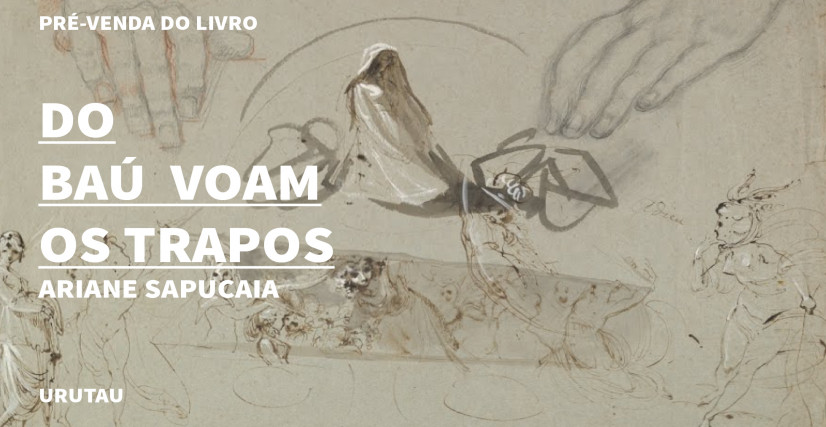 "DO BAÚ VOAM OS TRAPOS", DE ARIANE SAPUCAIA
