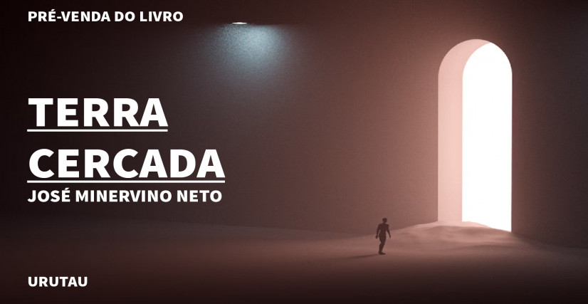 "TERRA CERCADA", DE JOSÉ MINERVINO NETO