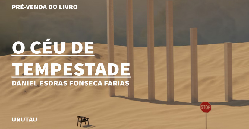 "O CÉU DE TEMPESTADE", DE DANIEL ESDRAS FONSECA FARIAS