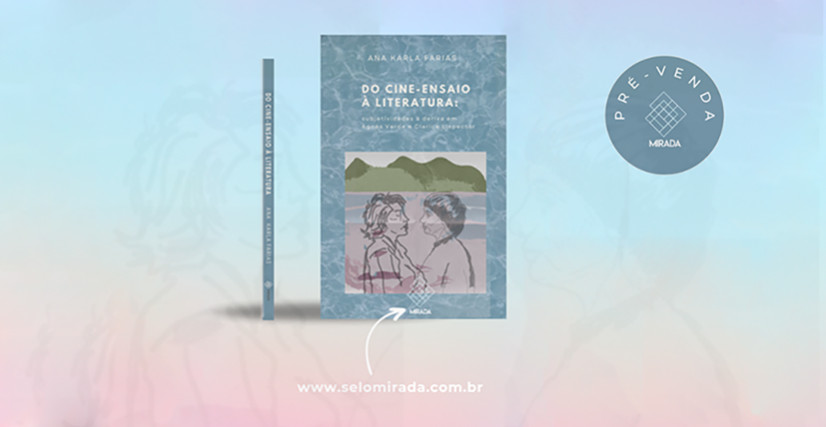 Do cine-ensaio à literatura: subjetividades em Agnès Varda e Clarice Lispector