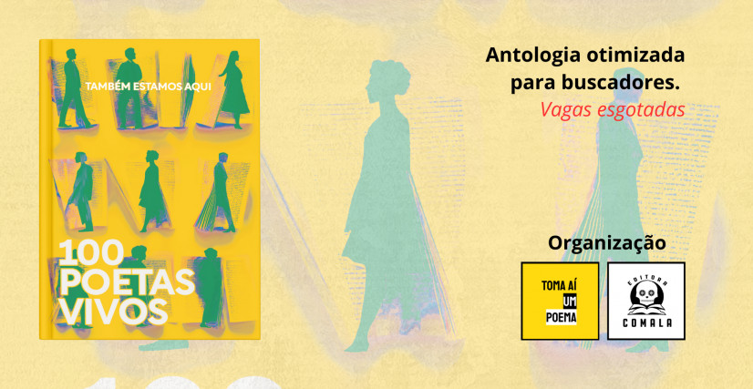 Antologia 100 Poetas Vivos | Editoras TAUP e Comala na Flip