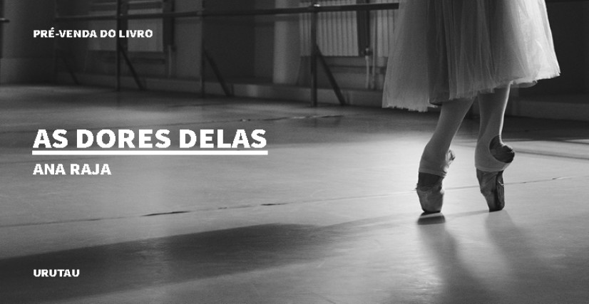 "AS DORES DELAS", DE ANA RAJA
