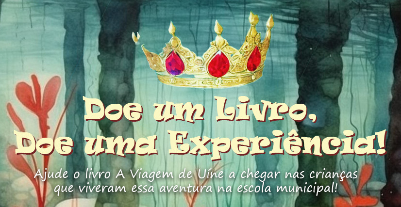 Vamos doar o livro A Viagem da Princesa Uíne para crianças da escola pública!