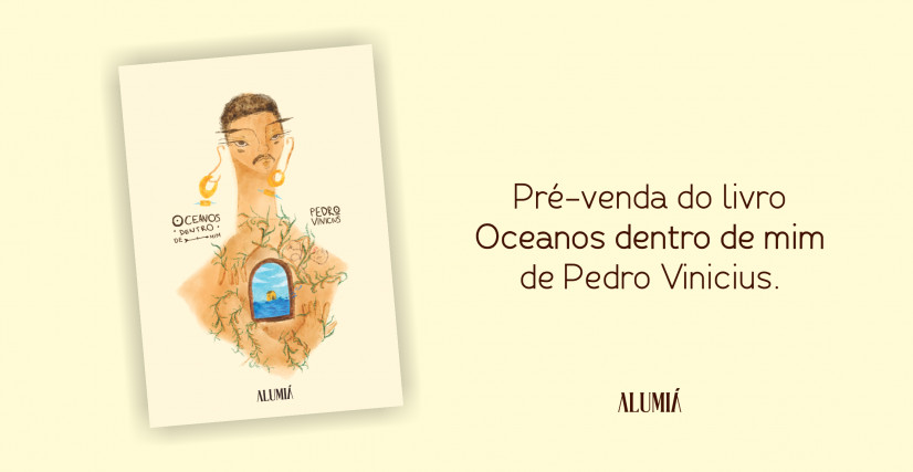 OCEANOS DENTRO DE MIM, DE PEDRO VINICIUS