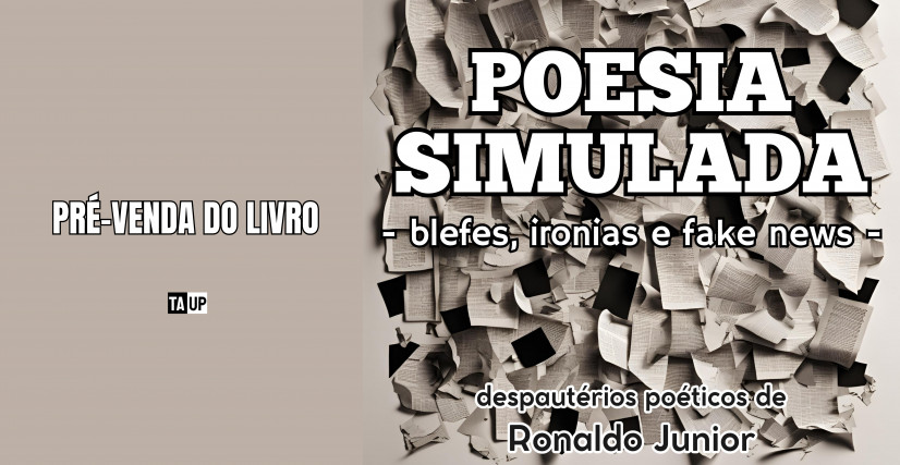Livro Poesia simulada – Blefes, ironias e fake news, de Ronaldo Junior