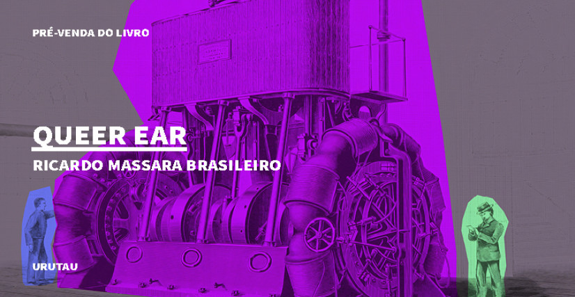 "QUEER EAR", DE RICARDO MASSARA BRASILEIRO