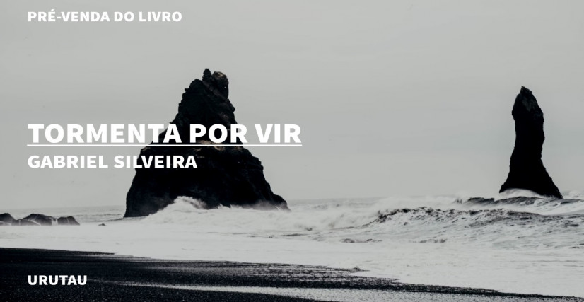 "TORMENTA POR VIR", DE GABRIEL SILVEIRA