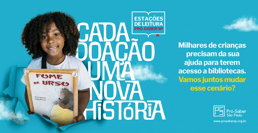 Estações de Leitura Pró-Saber SP: Cada doação, uma nova história.