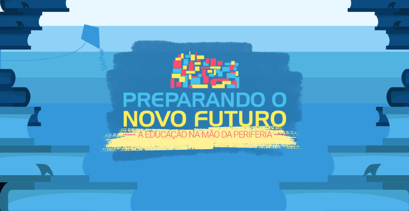 Preparando o Futuro 2025 - A Educação na Mão da Periferia