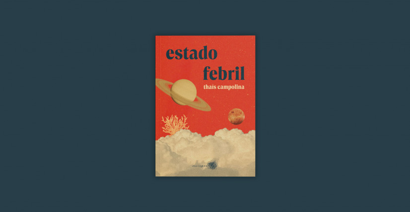 Estado febril | Thaís Campolina